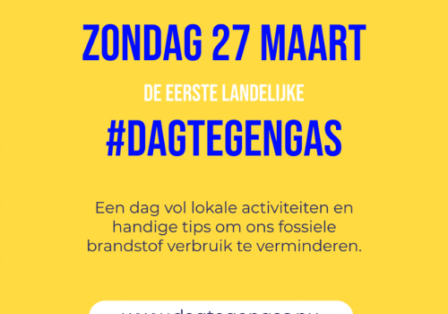 27 maart: eerste landelijke #DAGTEGENGAS